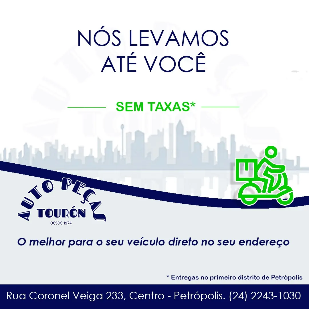 Peça de comunicação da Tourón: nós levamos até você, sem taxas, no 1º distrito de Petrópolis